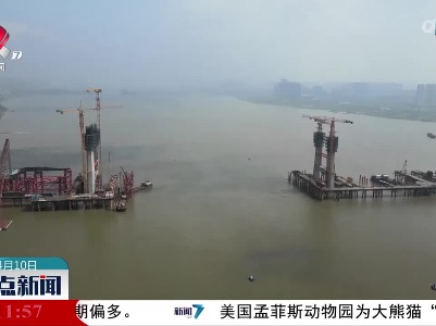 南昌：抢抓工期施工忙 两跨江大桥建设刷新“进度条”
